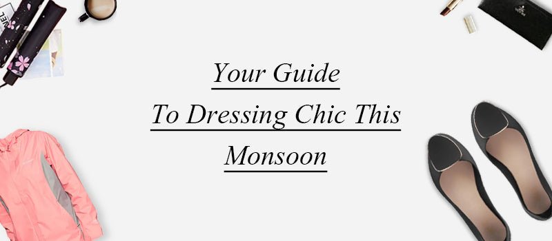 Monsoon Must-haves - Tresmode
