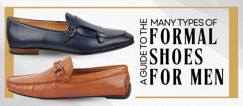 A guide to the many types of formal shoes for men